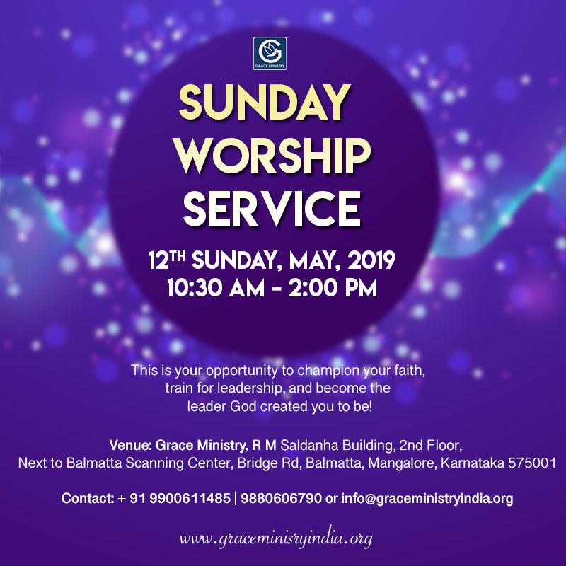 Join the Sunday Prayer Service at Balmatta Prayer Center of Grace Ministry in Mangalore on Sunday, May 12th, 2019, at 10:30 AM. 